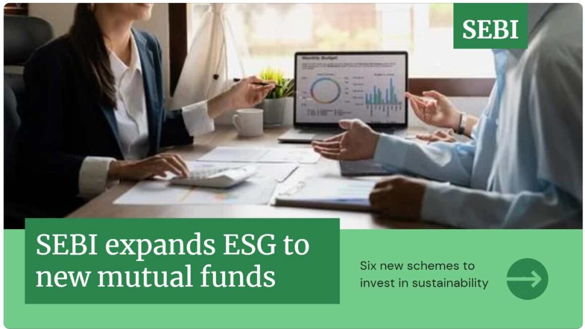 Sebi Expands ESG To Six New Mutual Funds Schemes